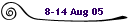  8-14 Aug 05